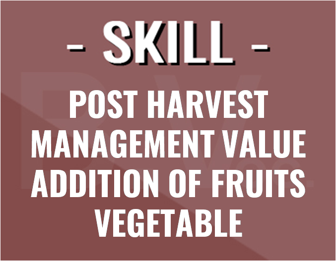 http://study.aisectonline.com/images/SubCategory/Post Harvest Management Value Addition of Fruits vegetable.png